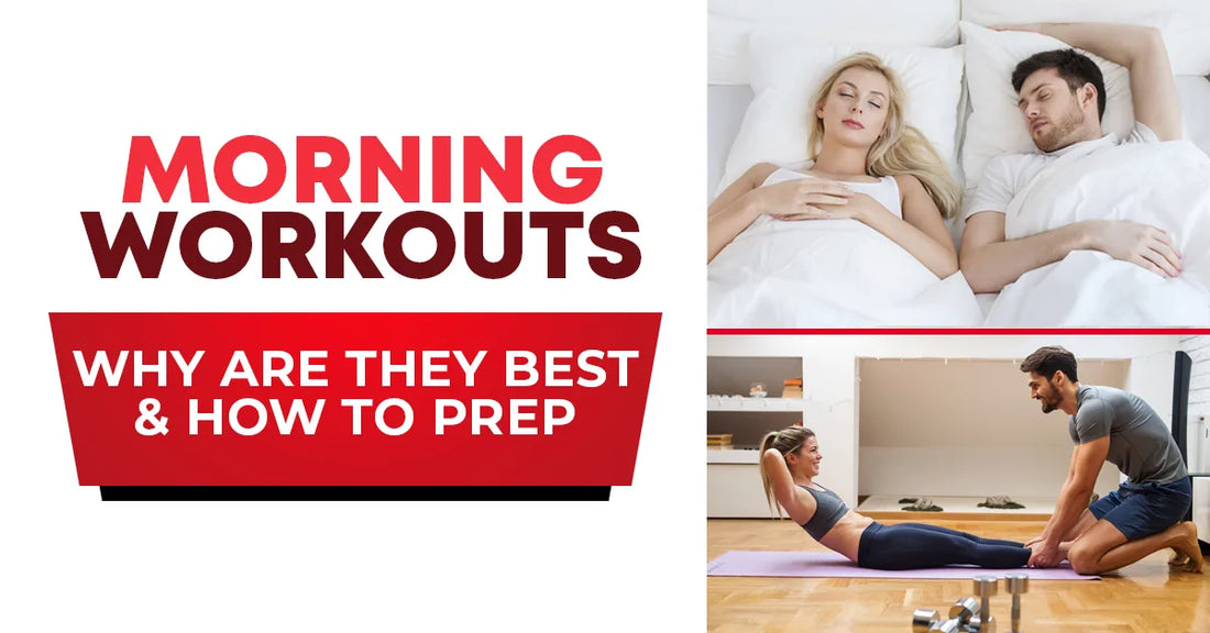 Morning Workouts: Why They Are Best and How to Prep