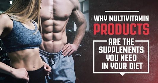 Why Multivitamin Products Are The Supplements You Need In Your Diet
